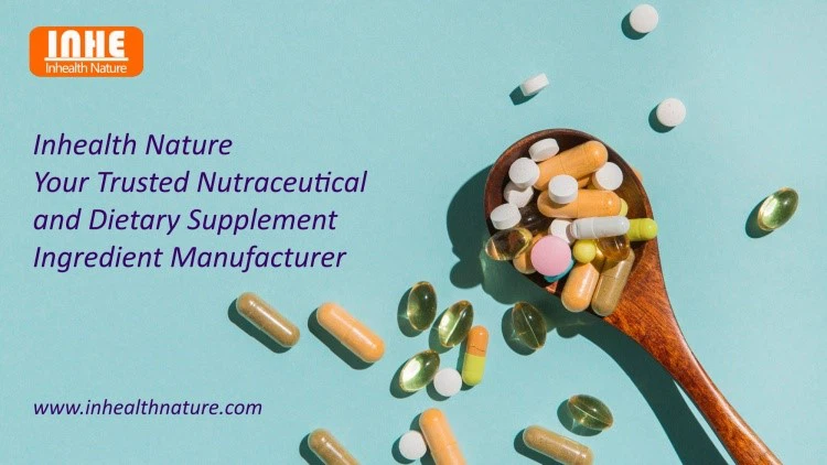 Inhealth Nature Your Trusted Nutraceutical and Dietary Supplement Ingredient Manufacturer